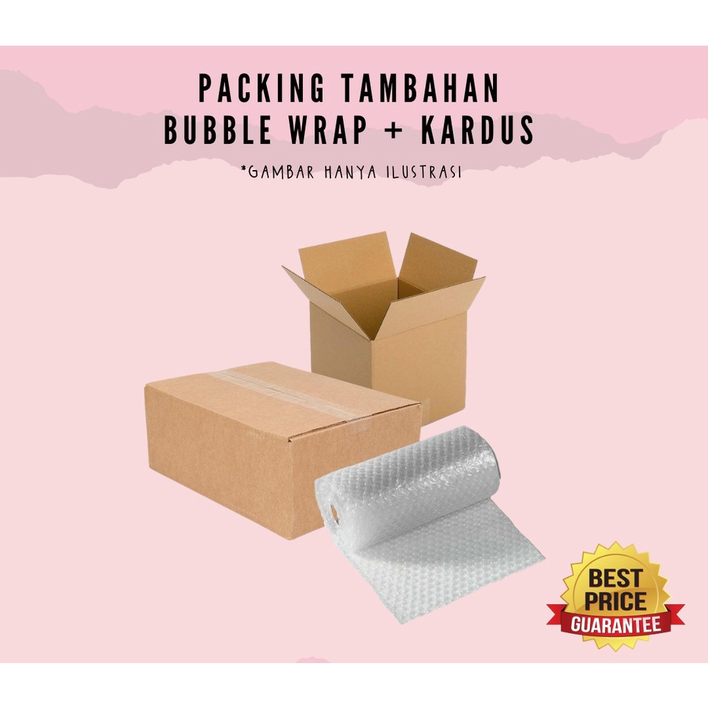 

packing tambahan extra bubble dan kardus