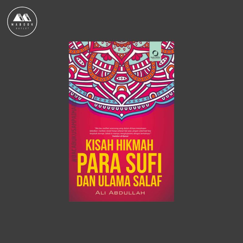 [ORI] Kisah Hikmah para Sufi dan Ulama Salaf — Ali Abdullah