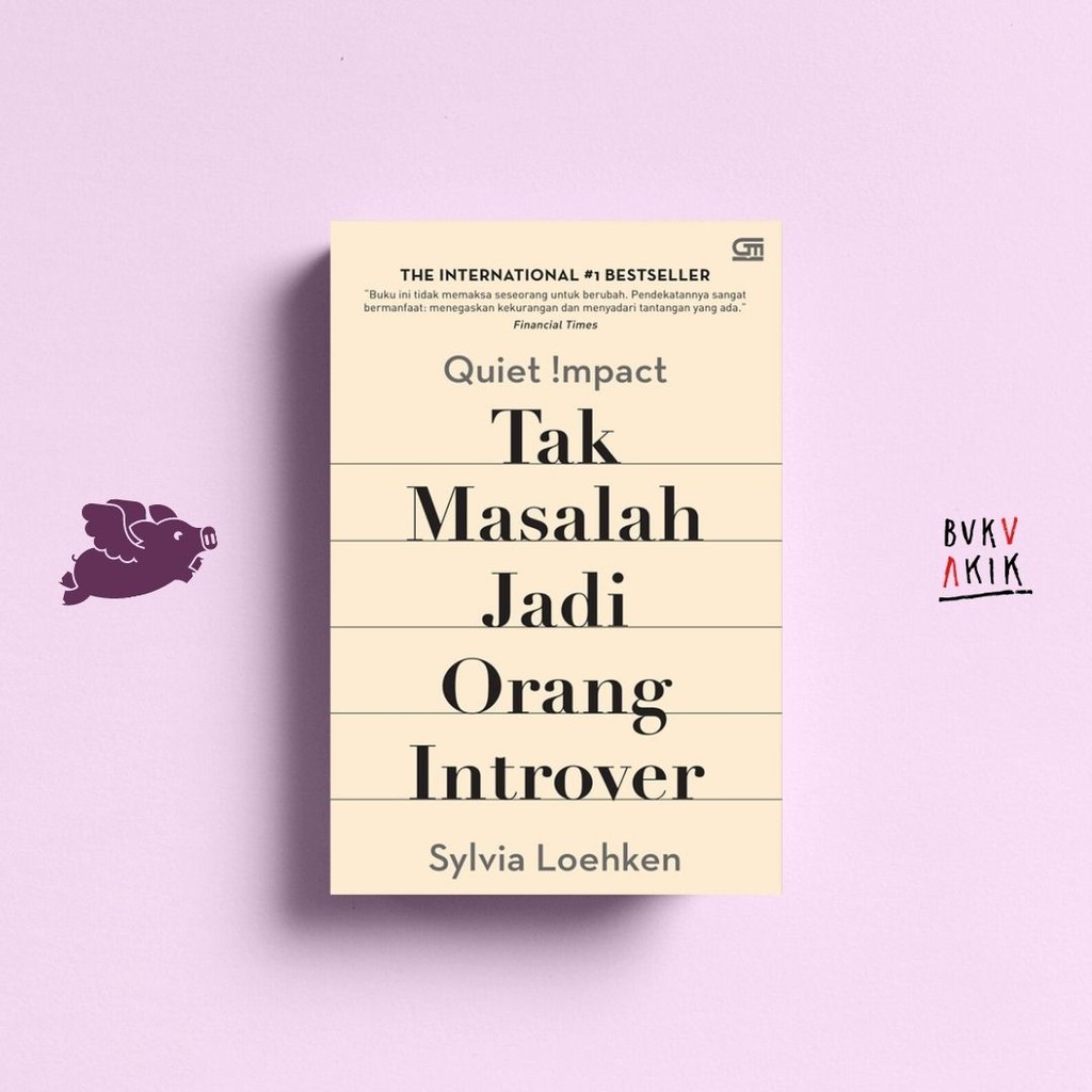 Quiet Impact: Tak Masalah Jadi Orang Introver - Sylvia Loehken