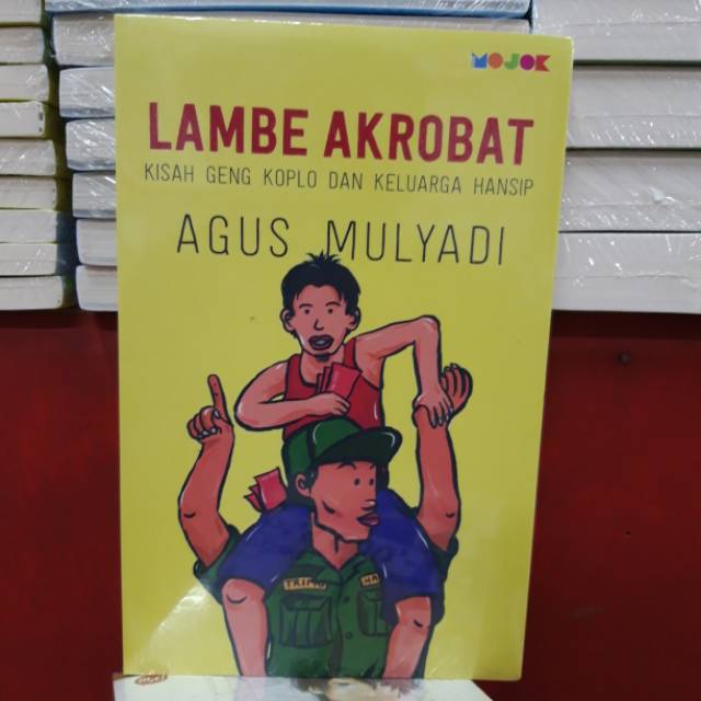 LAMBE AKROBAT KISAH GENG KOPLO DAN KELUARGA HANSIP - AGUS MULYADI