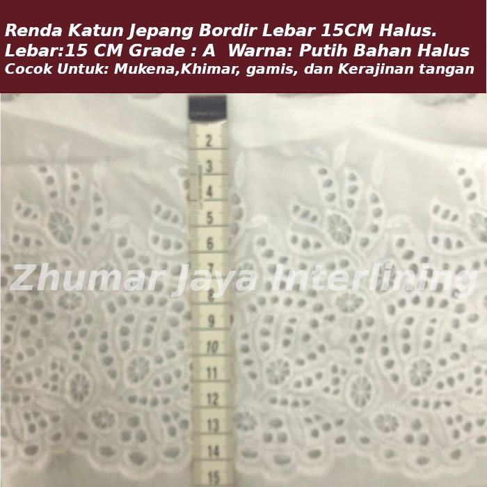 Renda Bordir Katun Jepang lebar 15Cm Halus Renda Mukena Bergo Dress Gamis dan Kerajian tangan