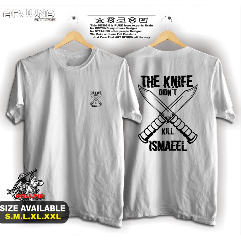 BAJU / Kaos Dakwah Islami Premium KNIFE DIDN'T KILL ISMAEEL / Baju Distro Santri Muslim Nabi Prophet-2