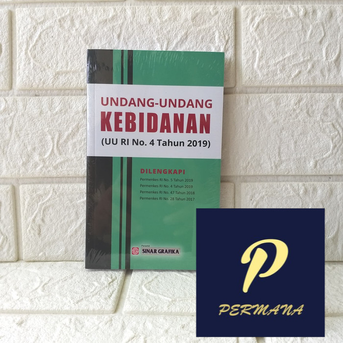 Jual Buku Undang - Undang Kebidanan UU RI No.4 Tahun 2019 Bumiaksara ...