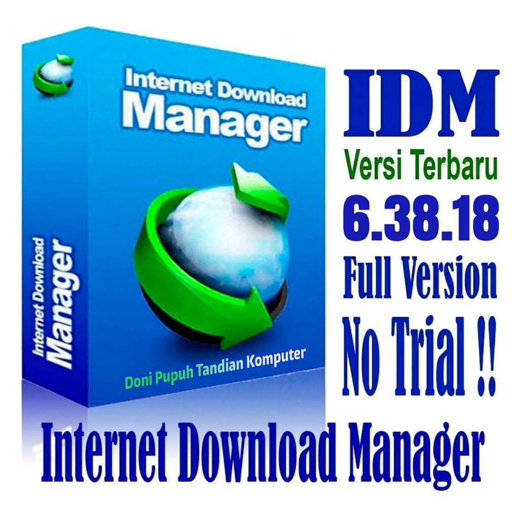 IDM Internet Download Manager Versi Terbaru Tanpa Trial ...