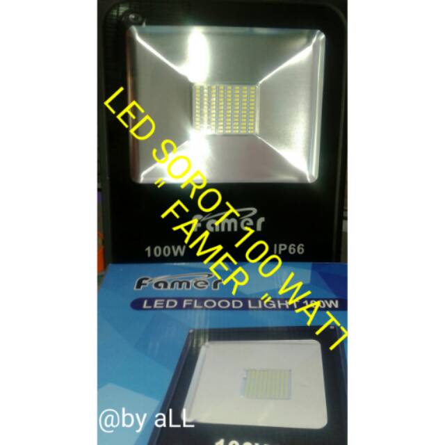 LAMPU LED SOROT 100 WATT "FAMER"