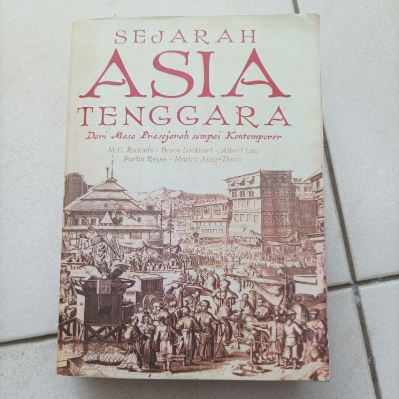 Sejarah Asia Tenggara Dari Masa Prasejarah Sampai Kontemporer