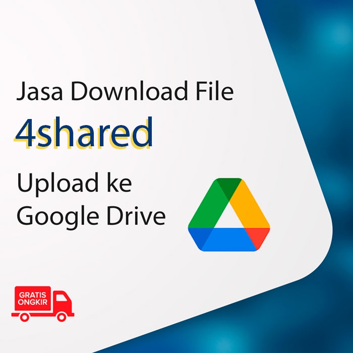 Jasa Download File 4shared Ke Google Drive, Gratis Unzip / Unrar
