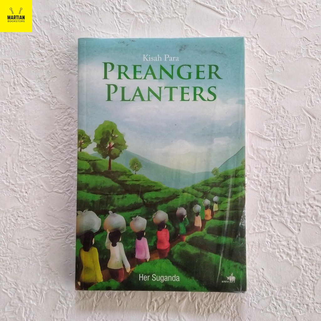 Kisah Para Preanger Planters - Her Suganda