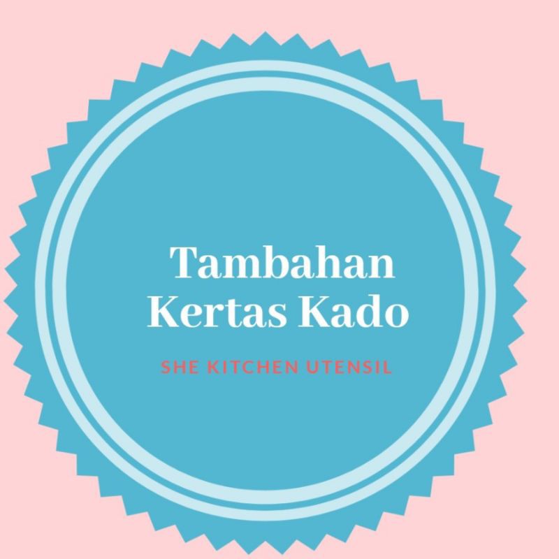 

Kertas kado tambahan khusus belanja di she kitchen utensil