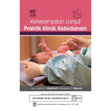 BUKU KEBIDANAN Keterampilan Lanjut Praktik Klinik Kebidanan , EGC