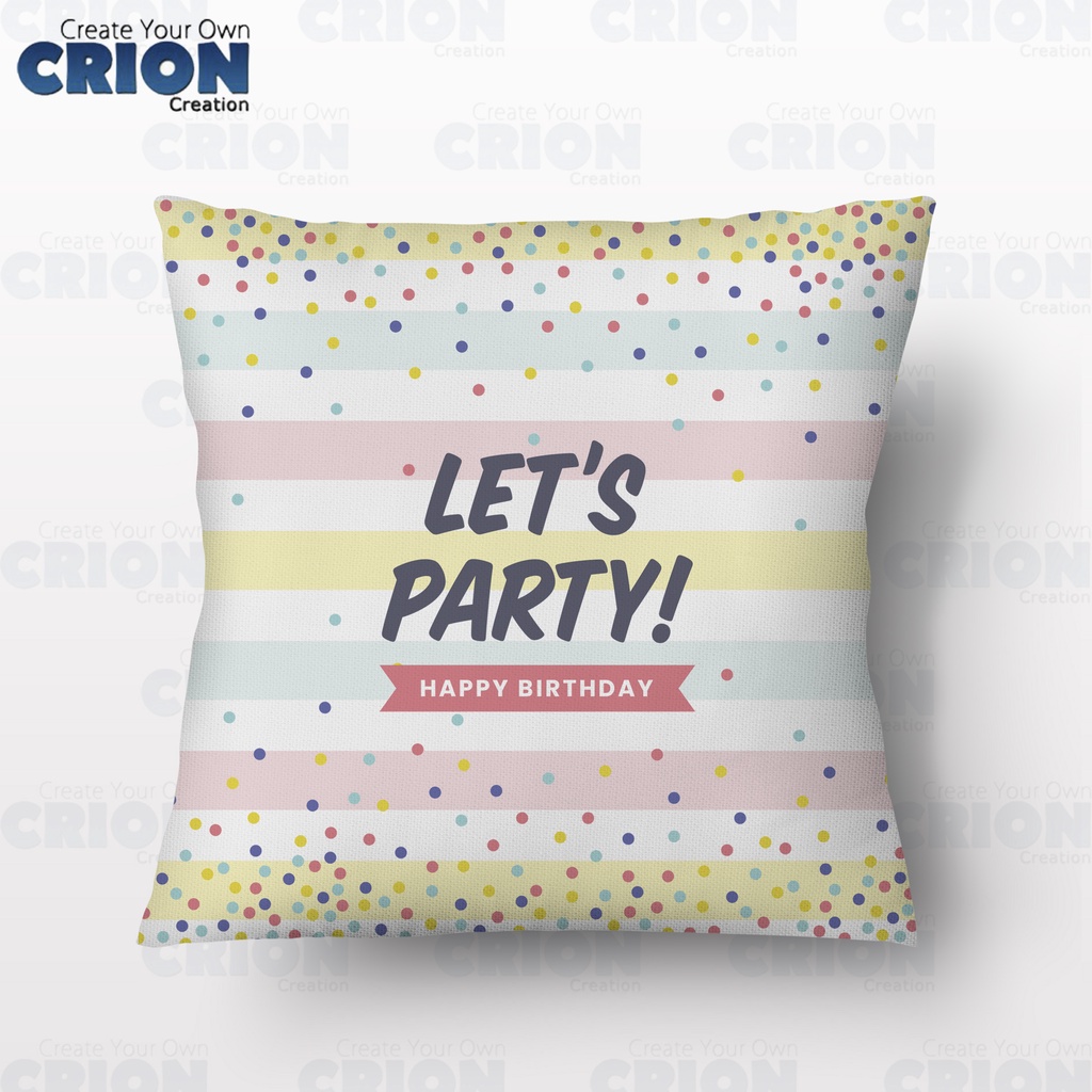 Bantal Happy Birthday - Bisa custom Nama - souvenir/kado - By Crion