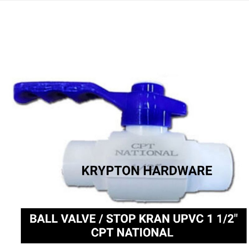 BALL VALVE / STOP KRAN UPVC CPT NATIONAL 1 1/2&quot; GARANSI 1TAHUN