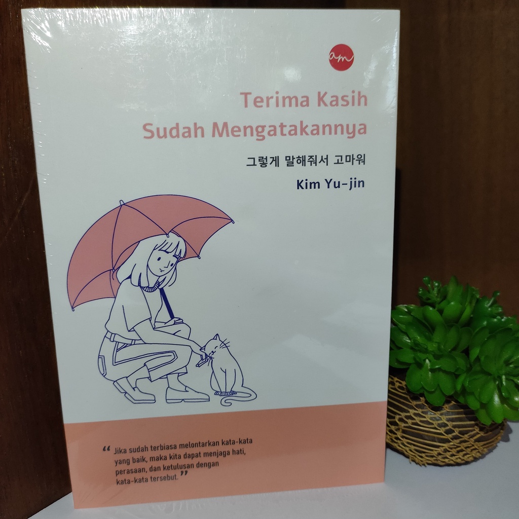 Buku Motivasi : Terima Kasih Sudah Mengatakannya