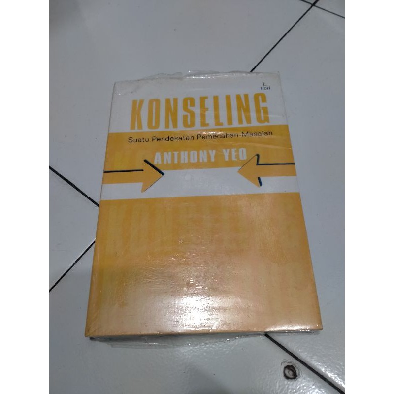 Konseling Suatu Pendekatan Pemecahan Masalah - Anthony Yeo
