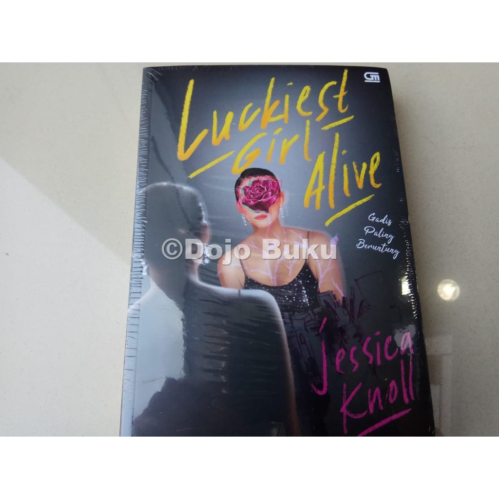 Gadis Paling Beruntung (Luckiest Girl Alive) Jessica Knoll