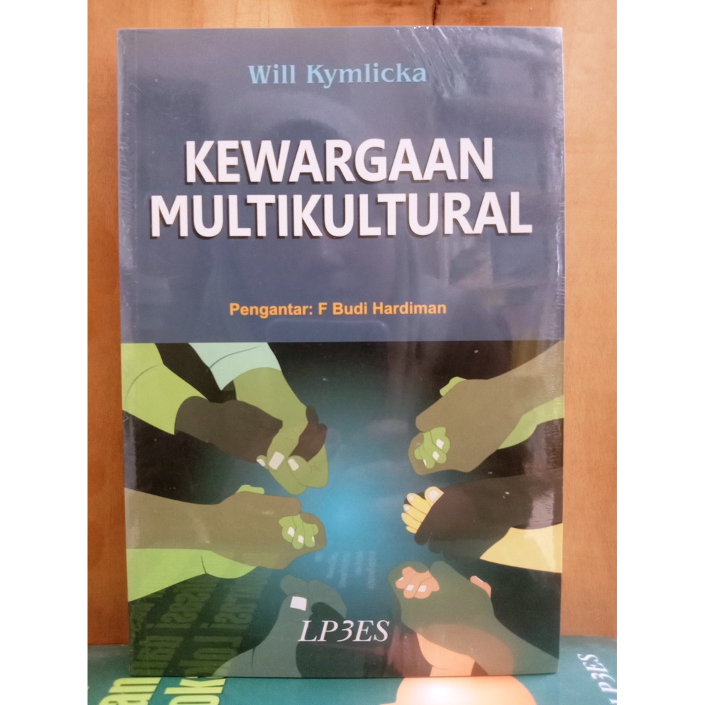 Kewargaan Multikultural - Will Kymlicka - LP3ES
