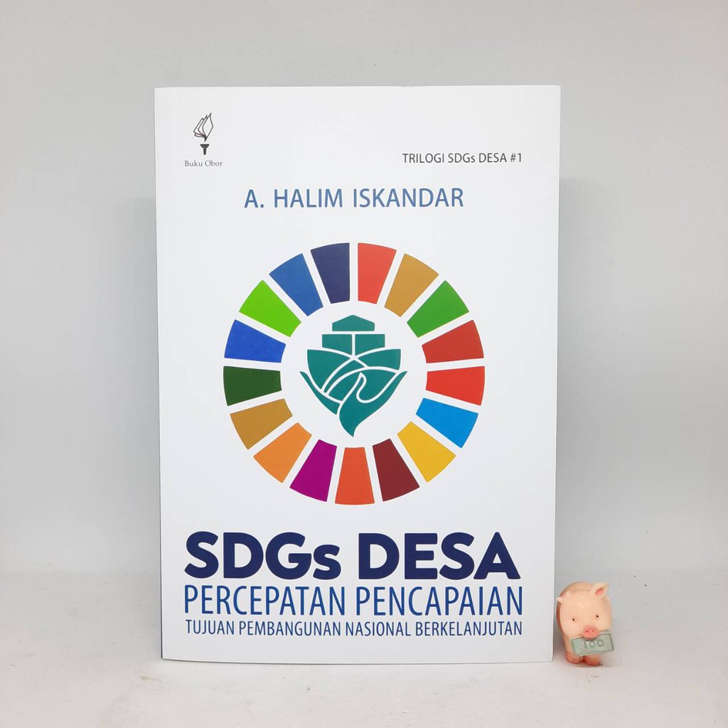 SDGs DESA : Percepatan Pencapaian Tujuan Pembangunan Nasional Berkelanjutan - A. Halim Iskandar