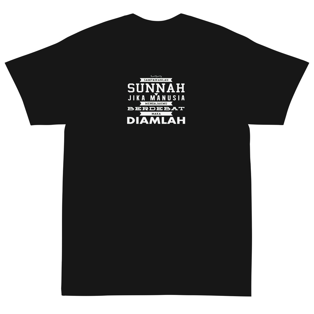 Baju kaos dakwah sampaikanlah sunnah jika manusia mengajakmu berdebat maka diamlah
