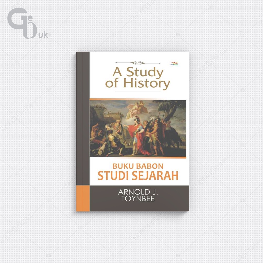 A Study Of History Buku Babon Studi Sejarah - Buku Sejarah