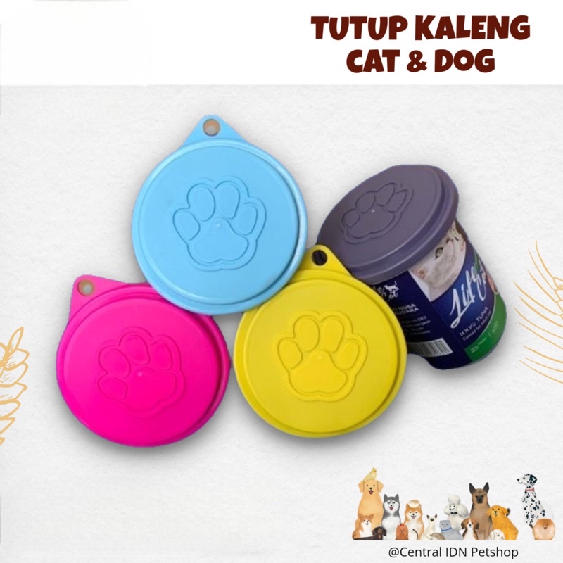 PENUTUP KALENG MAKANAN KUCING &amp; ANJING - TUTUP KALENG KUCING ANJING - PENUTUP MAKANAN KUCING - TUTUP KALENG