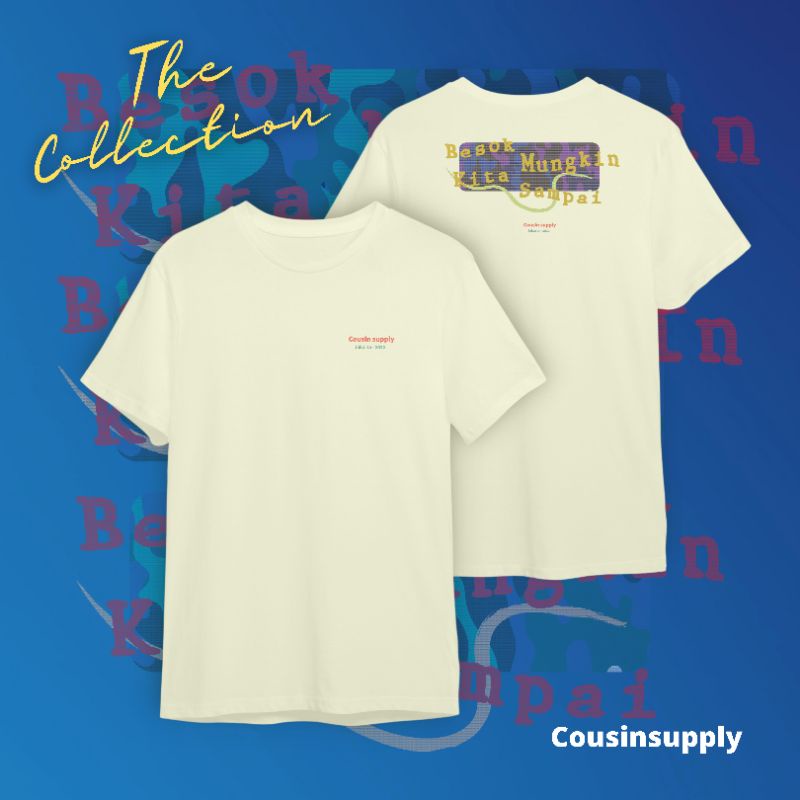 Cousin Supply, Esok Sampai - Kaos Unisex Cotton