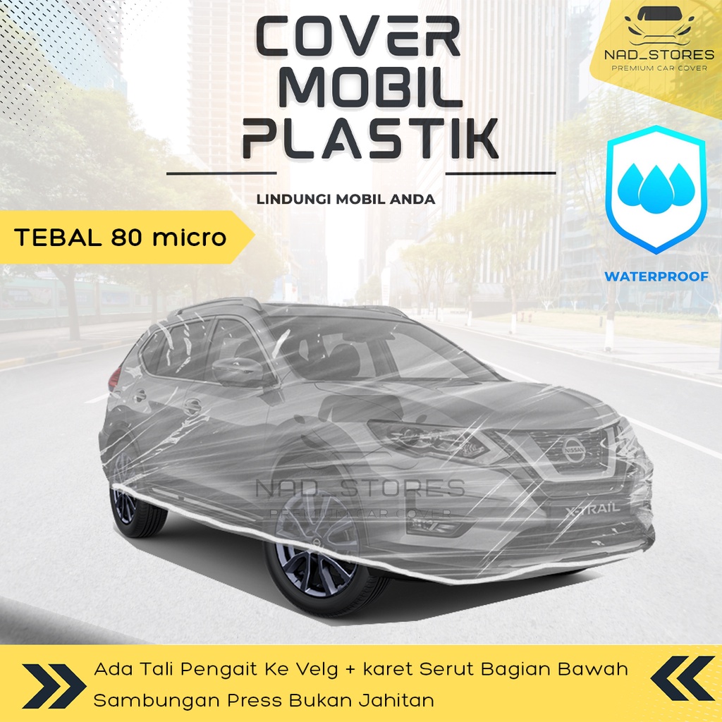 Sarung Mobil Plastik Xtrail Body Cover Mobil Xtrail Transparan Bening x-trail