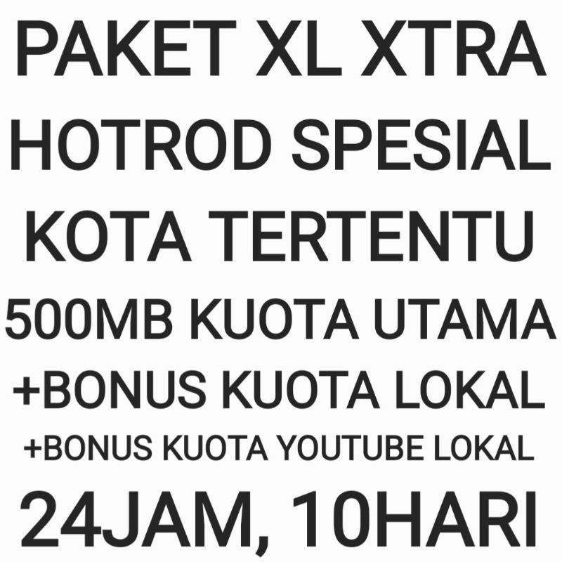 Paket XL Xtra Hotrod Spesial Kota Tertentu Internet Data Kuota Bonus 10 Hari 24 Jam All Net Semua Ja