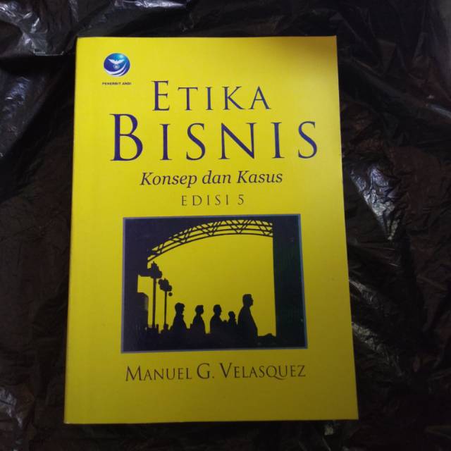 Etika Bisnis Edisi5 by Manuel G. Velasquez
