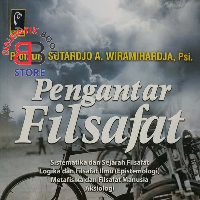 Pengantar Filsafat Sistematika dan Sejarah Filsafat Logika dan Filsaf