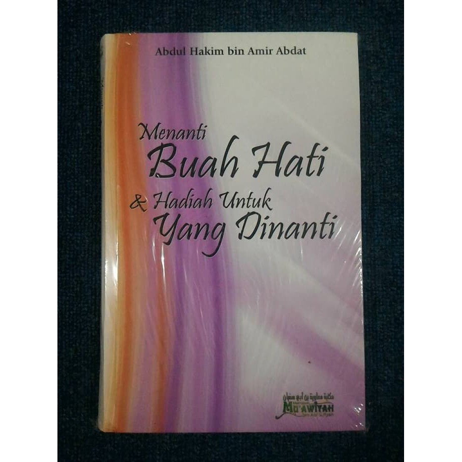 MENANTI BUAH HATI DAN HADIAH UNTUK YANG DINANTI - Abdul Hakim B-526