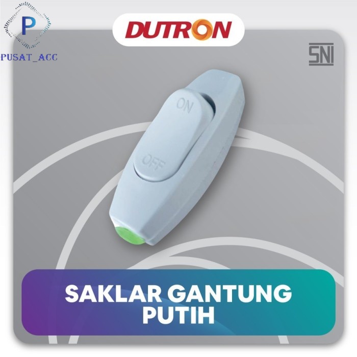 SGA01 - Saklar SNI DUTRON Saklar Lampu Gantung On Off