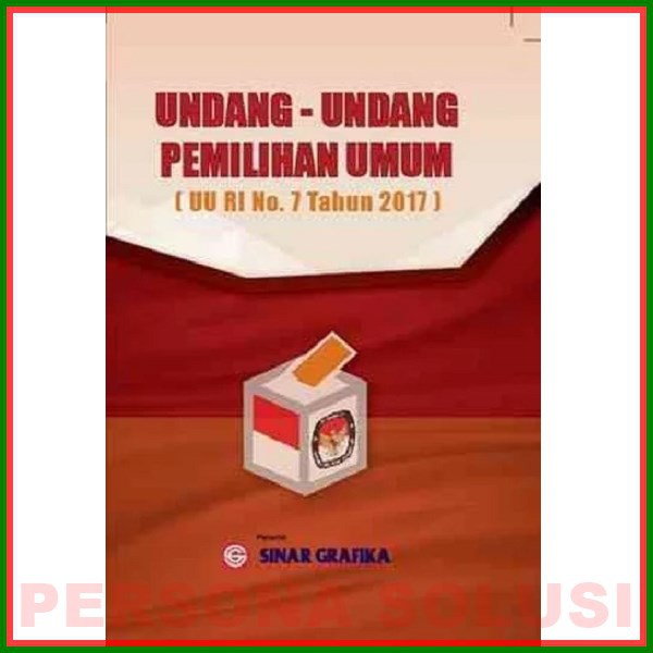 

UU Pemilu (UU RI No. 7 Tahun 2017)