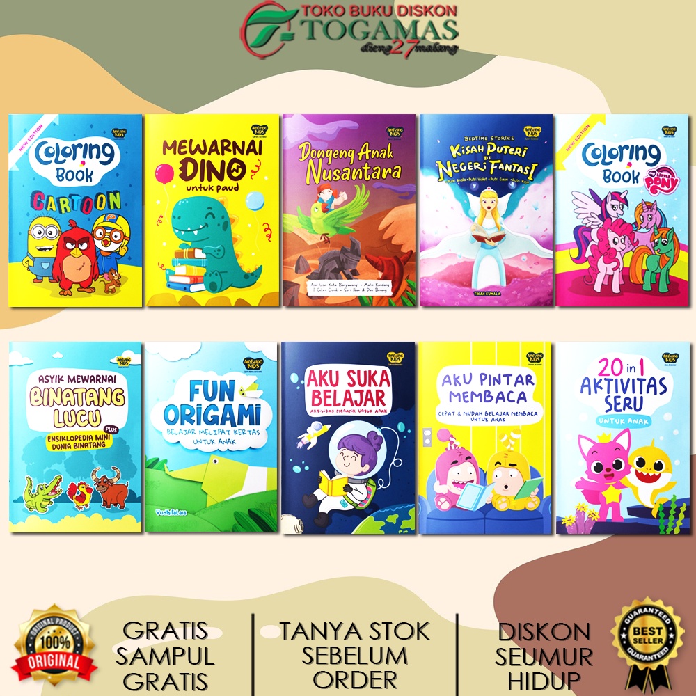 SERI COLORING BOOK MEWARNAI : CARTOON DINO MY LITTLE PONY BINATANG LUCU ENSIKLOPEDIA MINI FUN ORIGAMI AKU SUKA BELAJAR 20 IN 1 AKTIVITAS SERU AKU PINTAR MEMBACA UNTUK ANAK KISAH PUTERI FANTASI DONGENG ANAK NUSANTARA UNTUK PAUD / AMAZING BOOKS