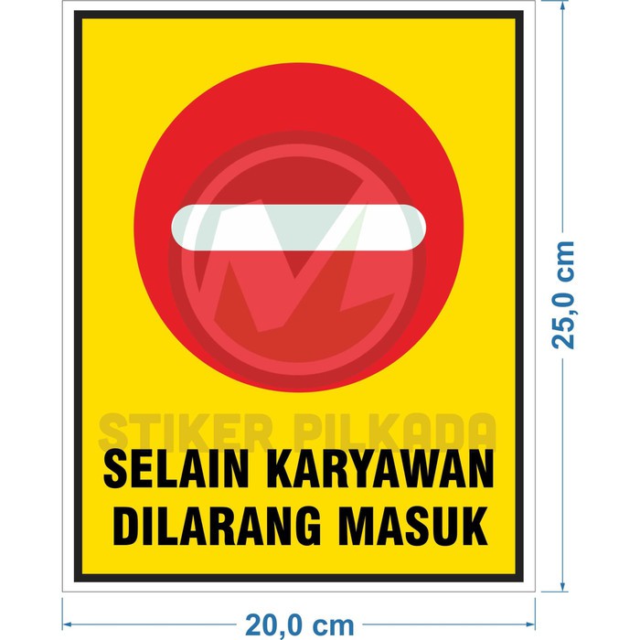 

STIKER SELAIN PETUGAS DILARANG MASUK 20X25CM