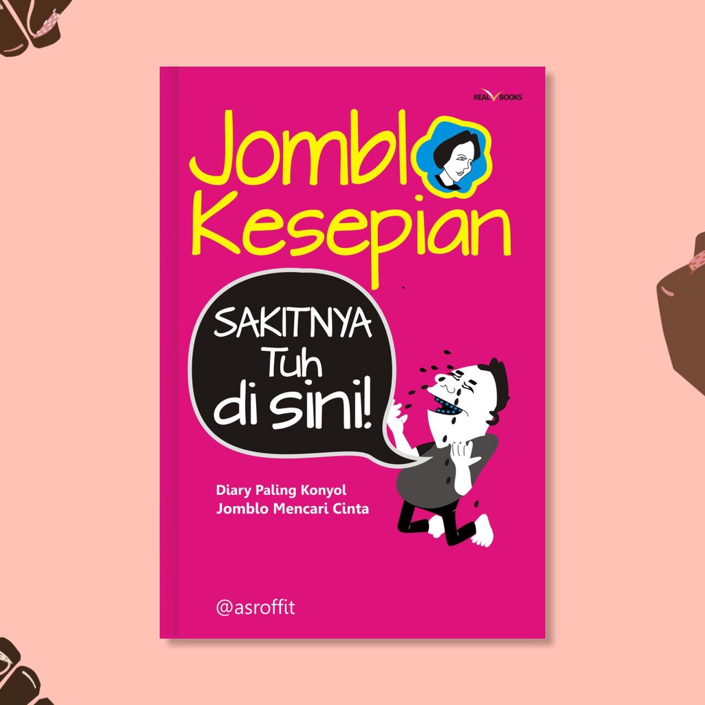 Buku Curcol: Jomblo Kesepian Sakitnya tuh - Buku Curcol Remaja Buku Inspirasi Humor Buku Murah
