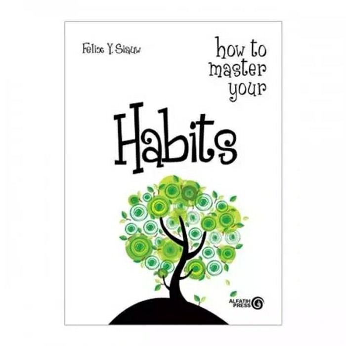 How To Master Your Habits By Felix Siauw Original B-1394