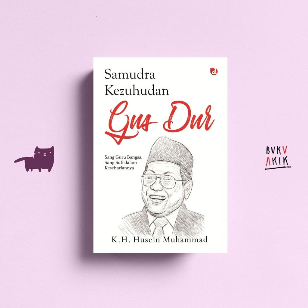 Samudra Kezuhudan Gus Dur - Husein Muhammad