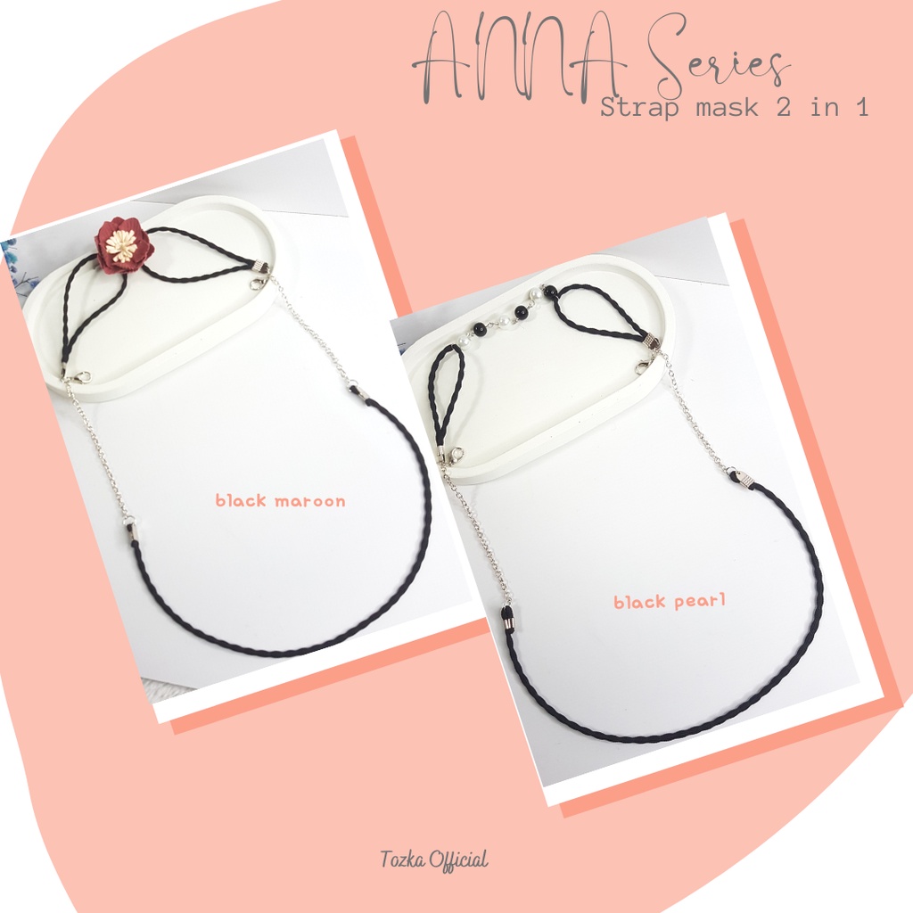 Anna series I Konektor masker rantai  tali mix 2in1