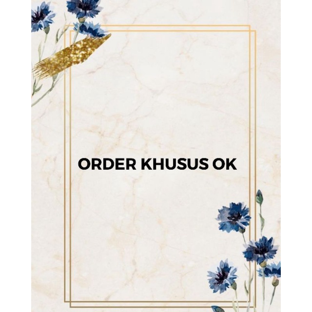 

ORDER KHUSUS OK