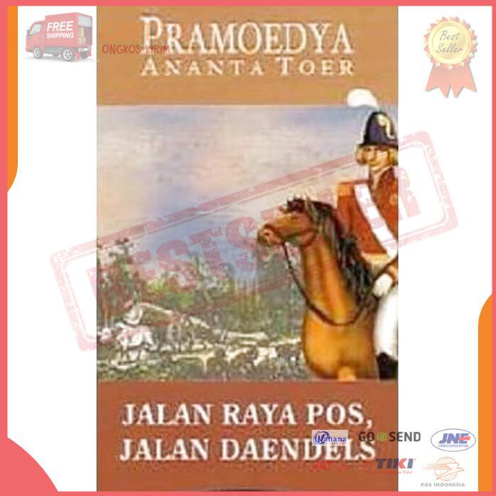 NEW SERIAL NOVEL JALAN RAYA POS JALAN DAENDELS OLEH PRAMOEDYA ANANTA TOER BAYAR DI TEMPAT
