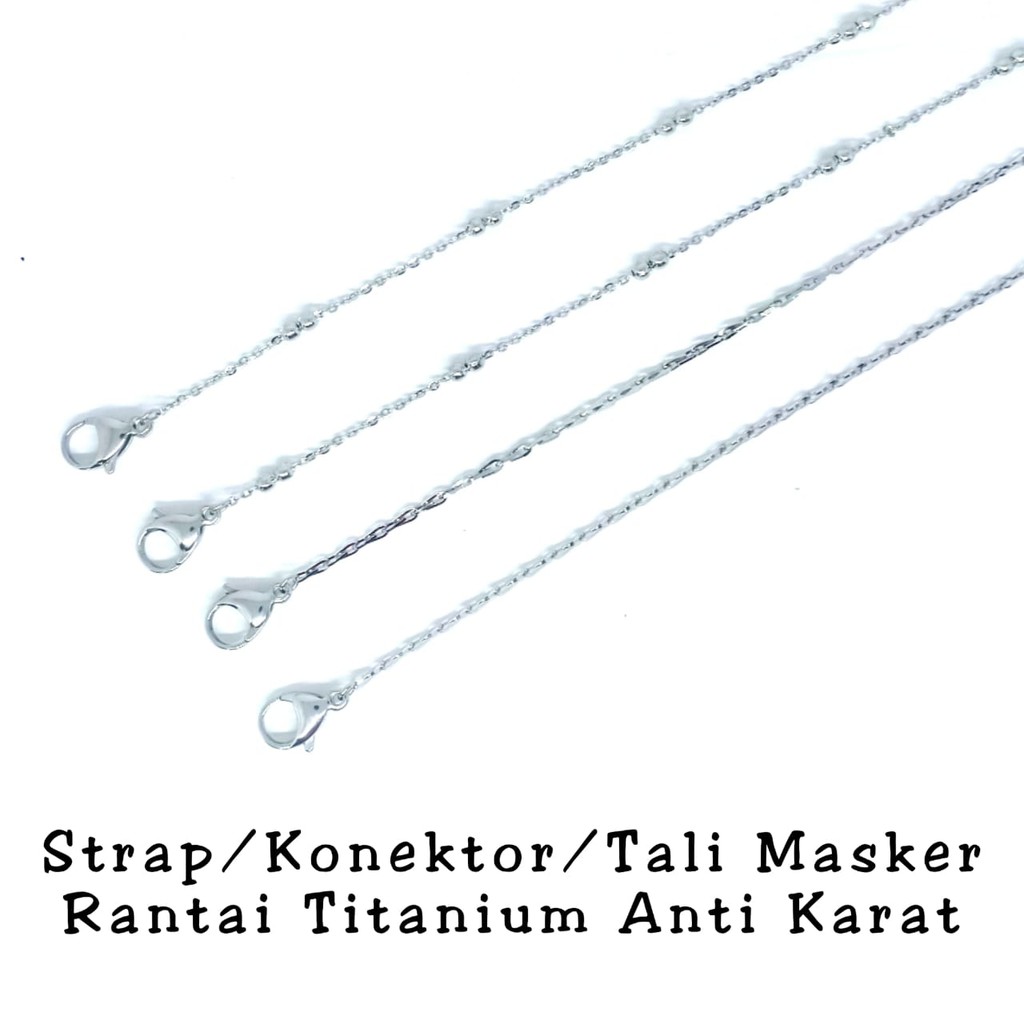 Strap Masker/Tali Masker /Konektor Wanita/Pria Masker Rantai Titanium Anti Karat