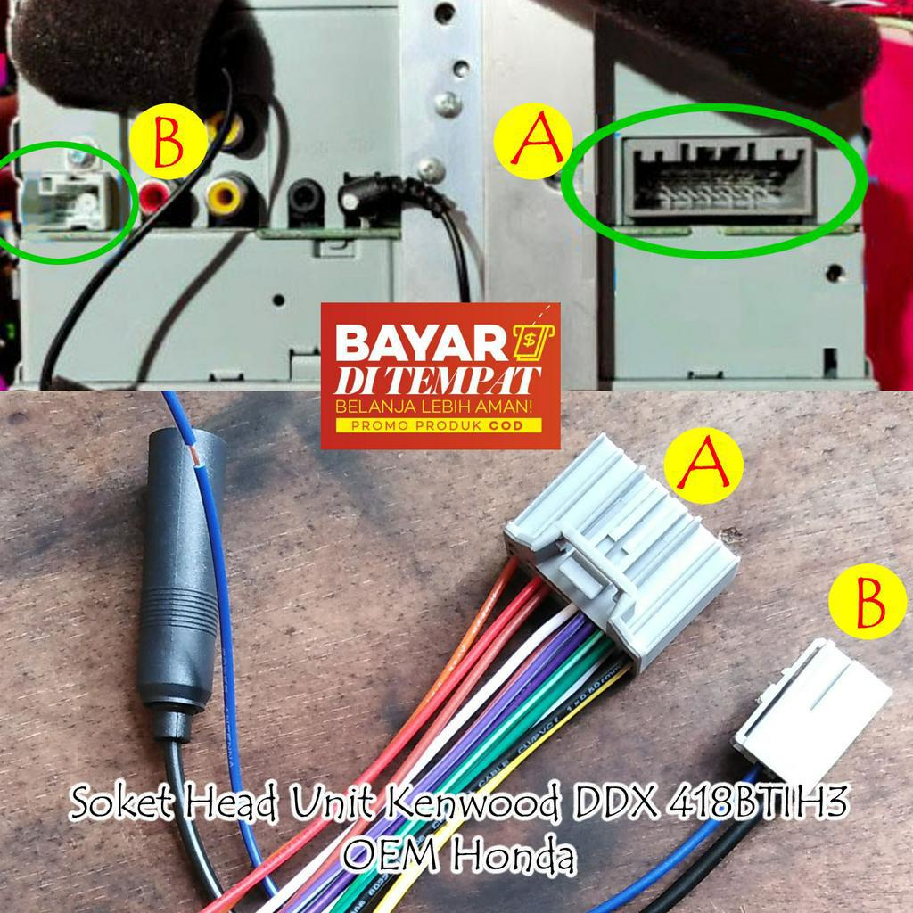 Soket Kenwood DDX418BTIH5 DDX418BTIH3 DDX 418BTIH3 (Head Unit OEM Honda Brio RS Honda Mobilio Honda 