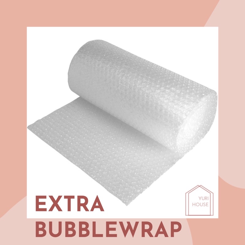 

Extra bubble wrap for packaging