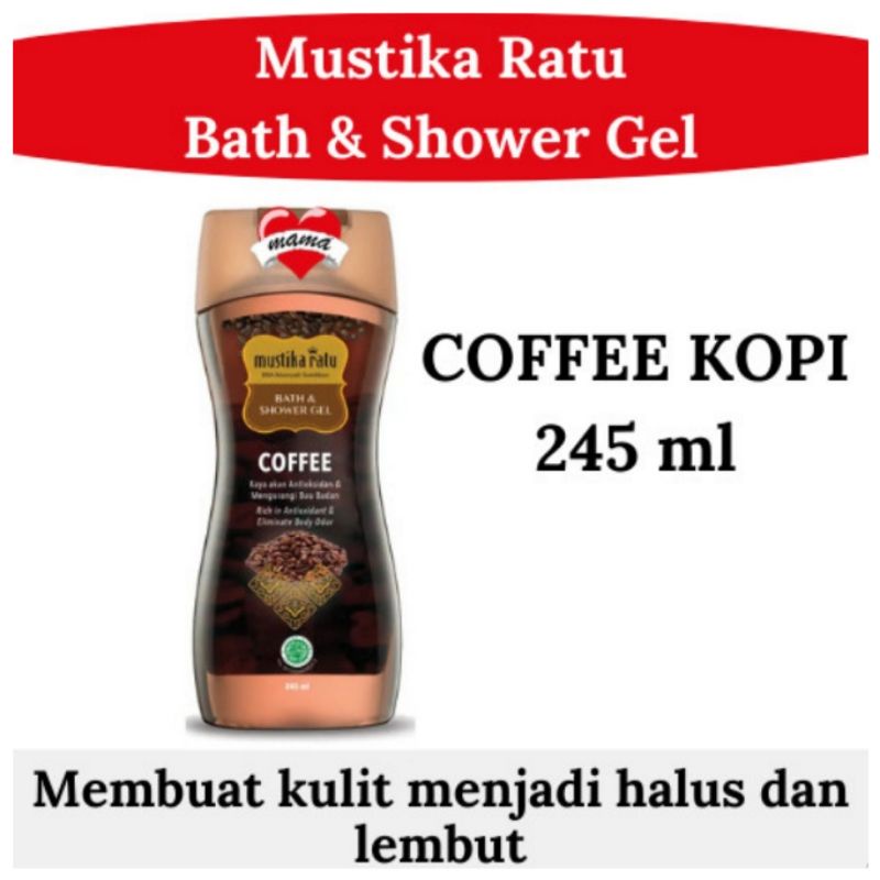 MUSTIKA RATU COFFEE KOPI BATH & SHOWER GEL 245 ML