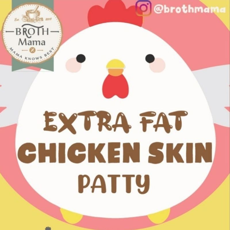 

Extra Fat Chicken Skin Patty by Brothmama