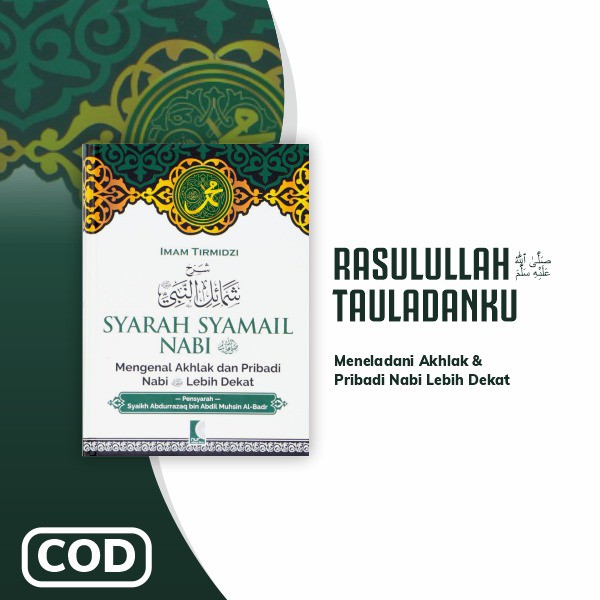 ( COD ) Syarah Syamail Nabi Muhammad - Mengenal Akhlak dan Pribadi Nabi Lebih Dekat