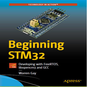 Beginning Stm32 Developing With Freertos Libopencm3 And Gcc – AZZU