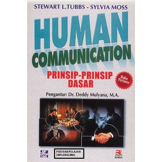 Human Communication 1 Prinsip-Prinsip Dasar Stewart L. Tubbs Penerbit Rosda