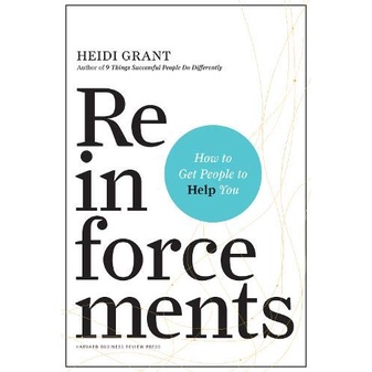 

Reinforcements: How to Get People to Help You