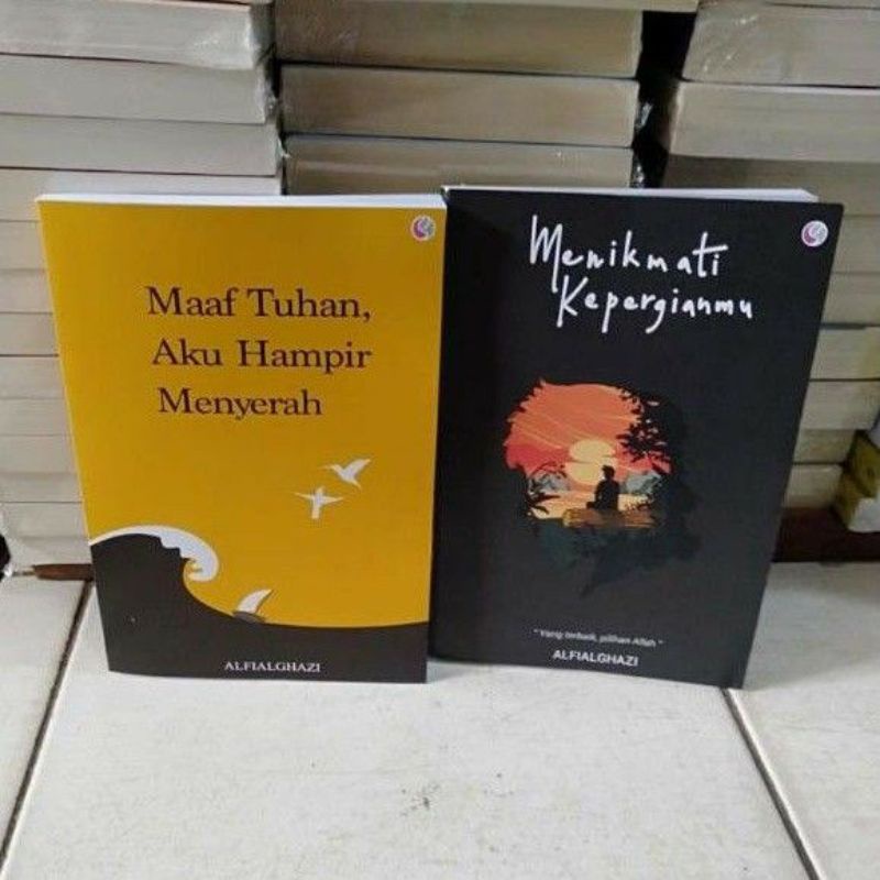 Paket 2 Buku - Maaf Tuhan Aku Hampir Menyerah + Menikmati Kepergianmu - Alfialghazi